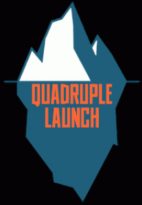 Quadruple Launch